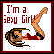 I'm sexy girl!